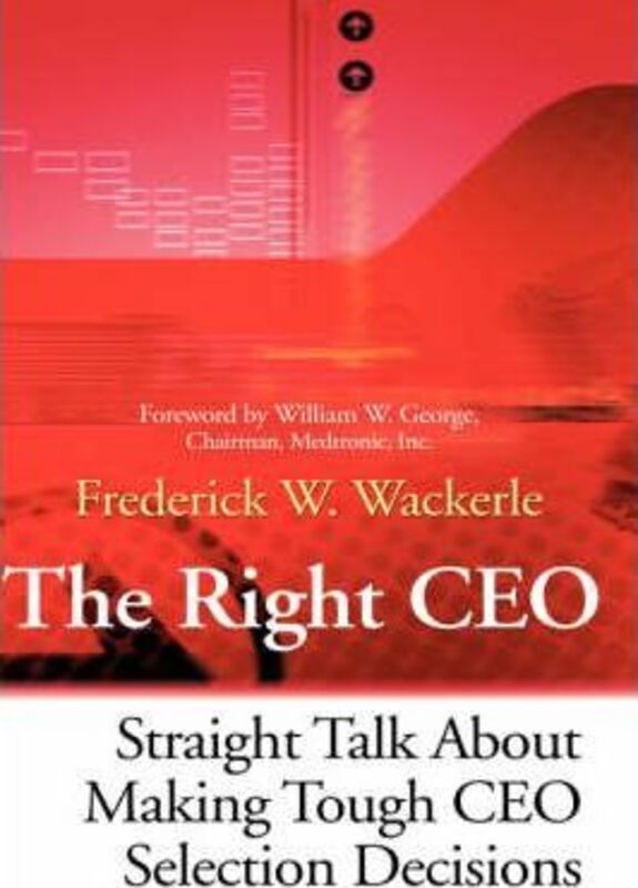 Right CEO.Hardcover,By :Frederick W. Wackerle