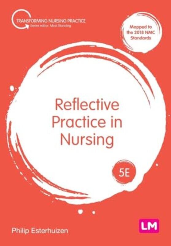 

Reflective Practice In Nursing by Philip Esterhuizen-Paperback