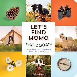 Lets Find Momo Outdoors A Hide And Seek Adventure With Momo And Boo by Knapp, Andrew..Paperback