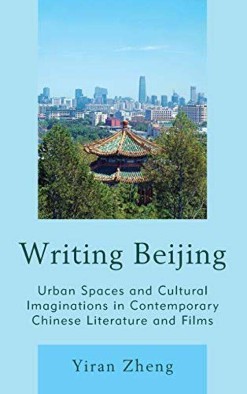 

Writing Beijing by Yiran Zheng-Hardcover