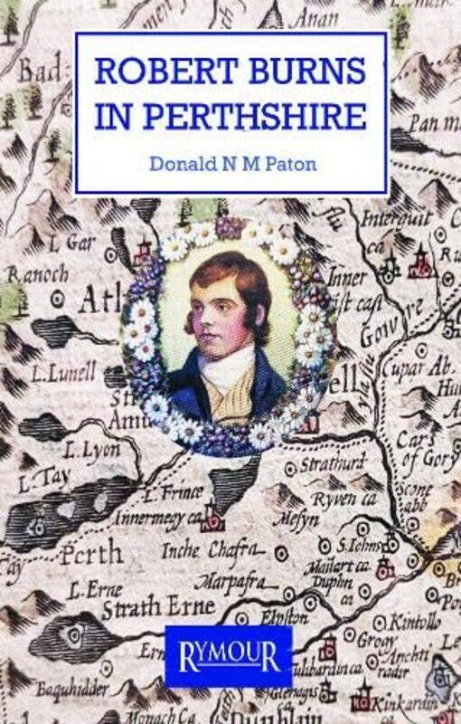 

Robert Burns In Perthshire by Donald N M Paton-Paperback