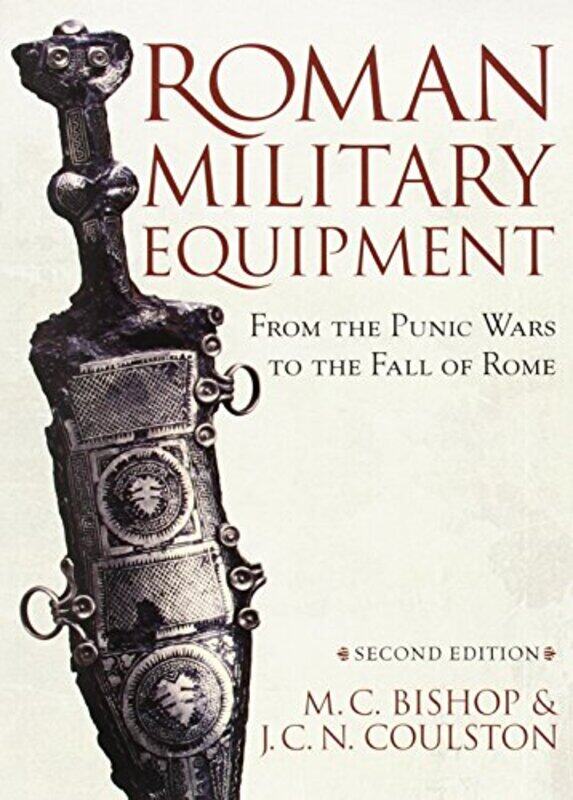 

Roman Military Equipment from the Punic Wars to the Fall of Rome second edition by Marion Woodman-Paperback