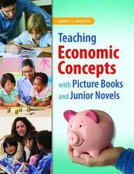 Teaching Economic Concepts with Picture Books and Junior Novels, Mixed Media Product, By: Nancy J. Polette