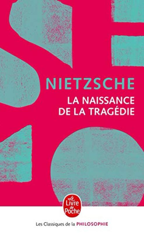 La Naissance de la trag die - Nouvelle dition,Paperback by Friedrich Nietzsche