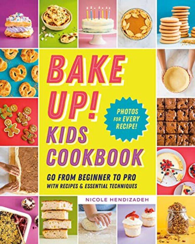

Bake Up Kids Cookbook by Nicole (Nicole Hendizadeh) Hendizadeh-Paperback