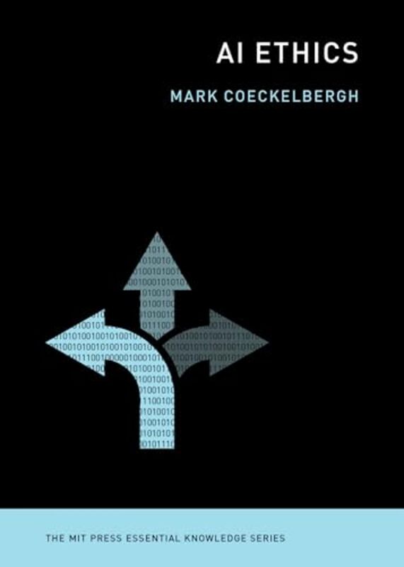 AI Ethics by Mark Professor of Philosophy of Media and Technology, University of Vienna Coeckelbergh-Paperback