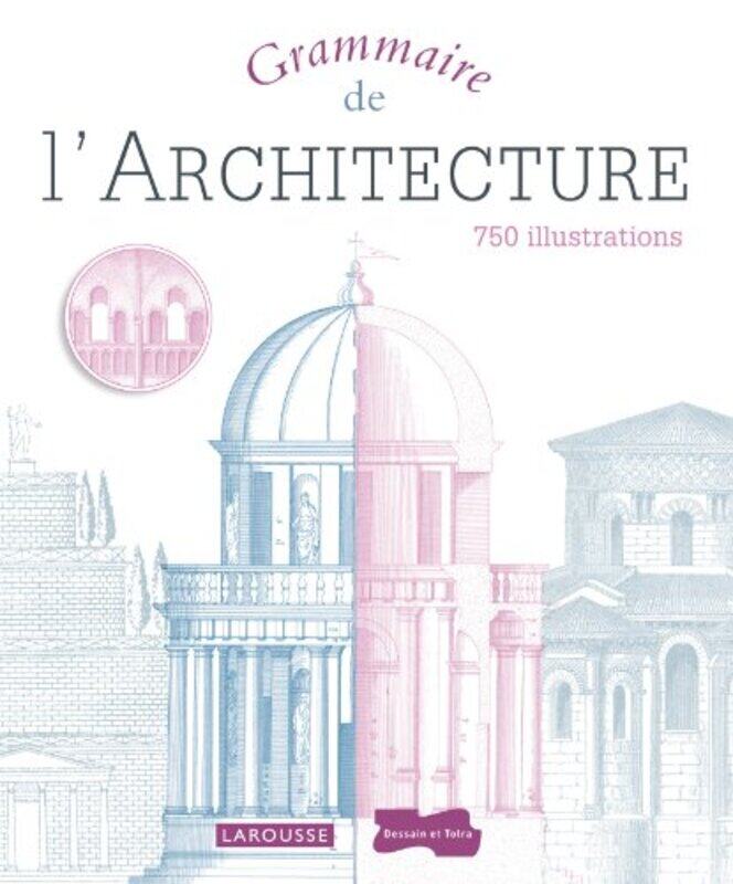 

Grammaire de l'architecture,Paperback,By:Collectif