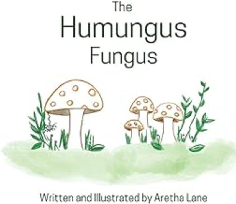 

The Humungus Fungus by Lane Aretha Paperback