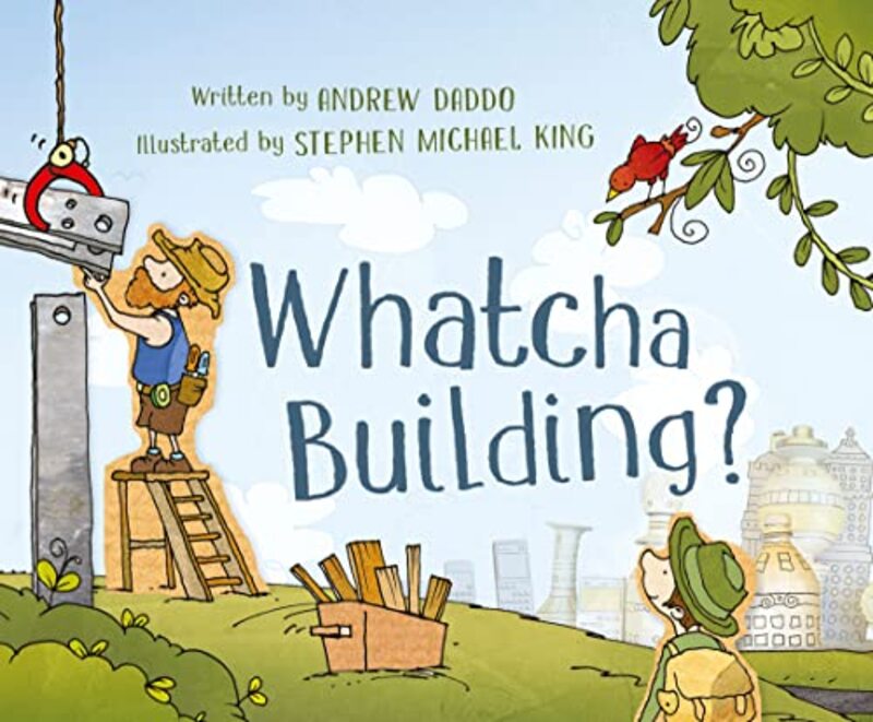 

Whatcha Building by Andrew DaddoStephen Michael King-Paperback