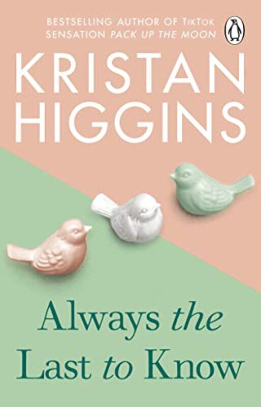 

Always the Last to Know by Kristan Higgins-Paperback