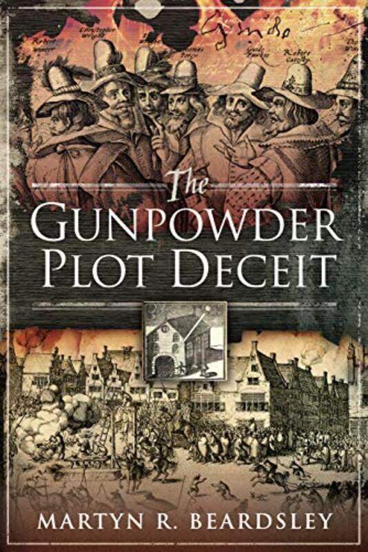

The Gunpowder Plot Deceit by Martyn R Beardsley-Paperback