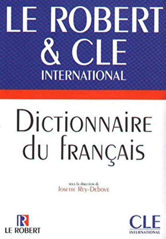 

Dictionnaire du fran ais. Le Robert & Cle International , Paperback by