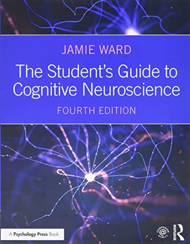 

The Students Guide To Cognitive Neuroscience by Jamie Ward-Paperback