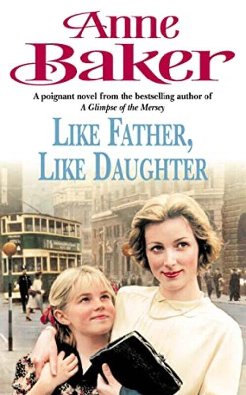 

Like Father Like Daughter by Anne Baker-Paperback