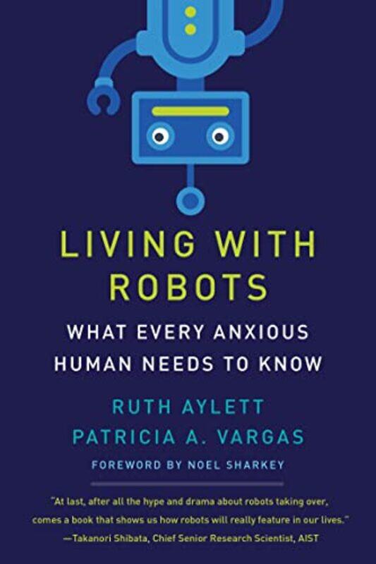 

Living With Robots by Ruth AylettPatricia A Vargas-Hardcover
