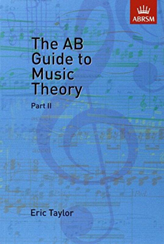 

The AB Guide to Music Theory, Part II Paperback by Taylor, Eric