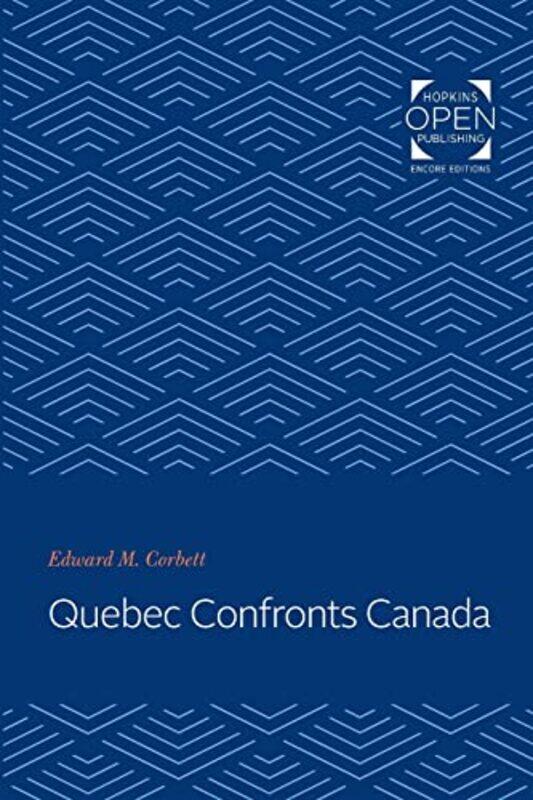 

Quebec Confronts Canada by Edward M Corbett-Paperback