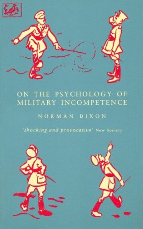 

On The Psychology Of Military Incompetence , Paperback by Dixon, M - Dixon, Norman F