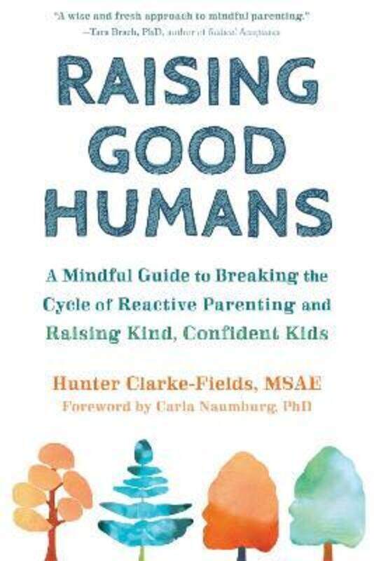 

Raising Good Humans.paperback,By :Hunter Clarke-Fields