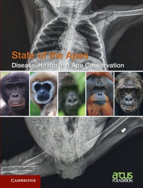 

Disease, Health and Ape Conservation: Volume 5 by Arcus Foundation -Hardcover