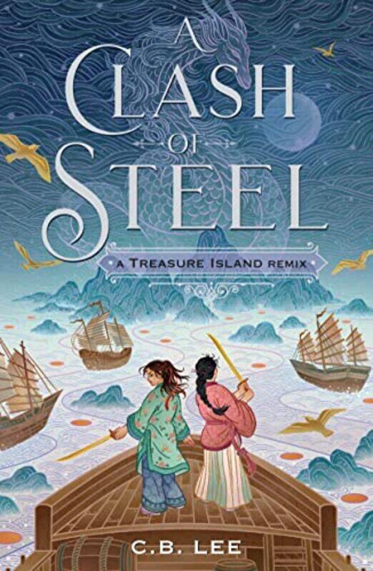

Clash Of Steel A Treasure Island Remix By Lee C B - Paperback
