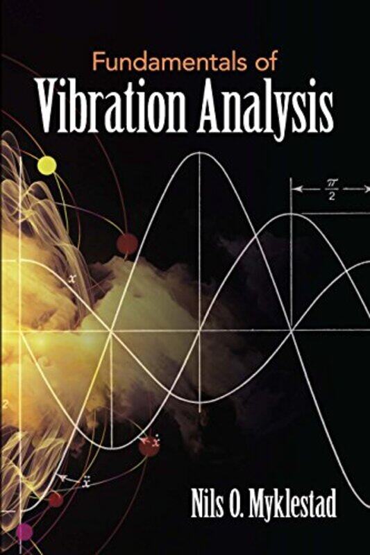 

Fundamentals of Vibration Analysis by Nilso Myklestad-Paperback