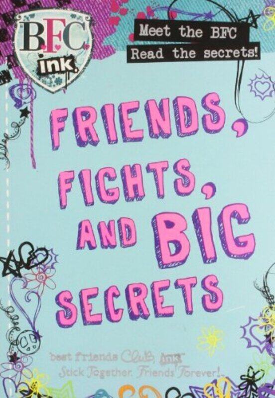 

Parragon Bfc Ink: Friends, Fights And Big Secrets, Paperback Book, By: Parragon Books