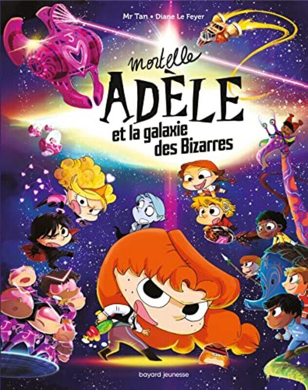 

Mortelle Adele Et La Galaxie Des Bizarres Tome Collector By Mr Tan/Le Feyer - Paperback