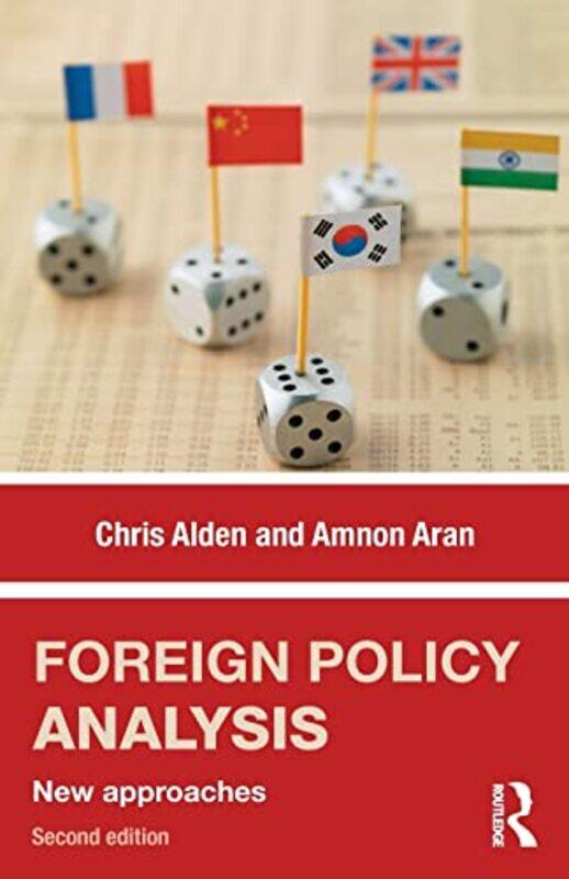 

Foreign Policy Analysis by Chris London School of Economics & Political Science, London, UK AldenAmnon AranAna Cristina Alves-Paperback