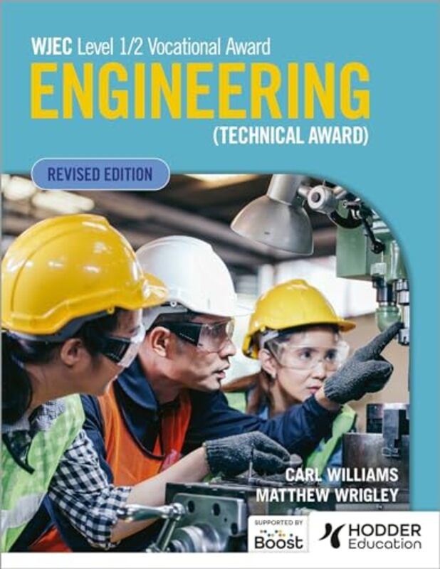 

WJEC Level 1/2 Vocational Award Engineering (Technical Award) - Student Book (Revised Edition) by Matthew WrigleyCarl Williams -Paperback