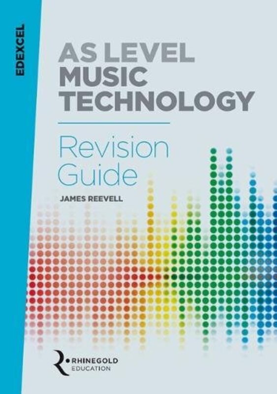 Edexcel As Level Music Technology Revision Guide by James Reevell-Paperback