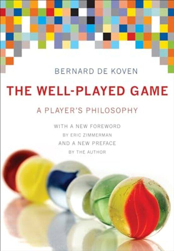 

The WellPlayed Game by Bernard De Koven-Hardcover
