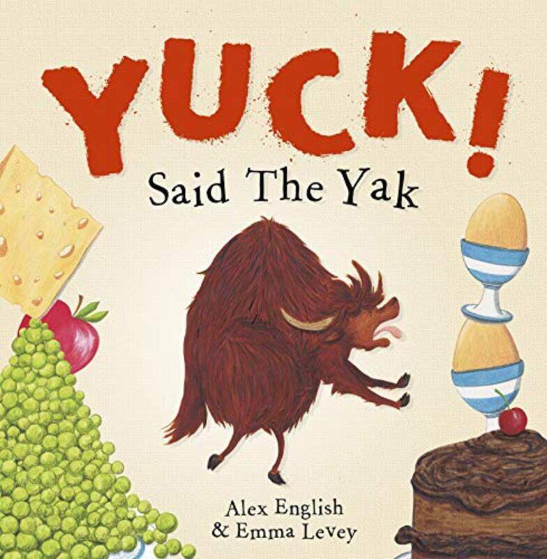 

Yuck Said The Yak by Alex EnglishEmma Levey-Paperback