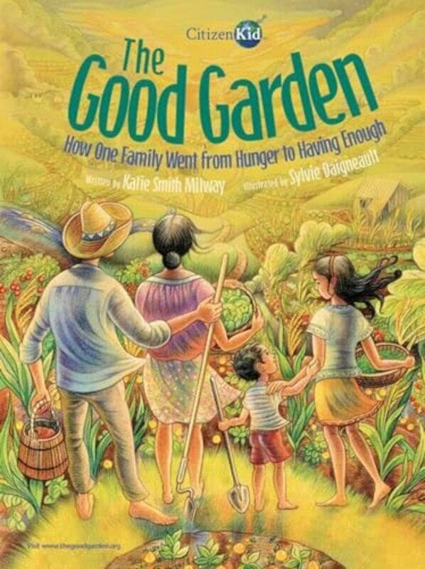 

The Good Garden by Katie Smith MilwaySylvie Daigneault-Paperback