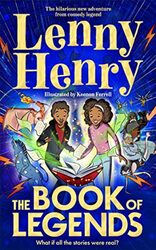 The Book of Legends: What if all the stories were real? , Paperback by Lenny Henry