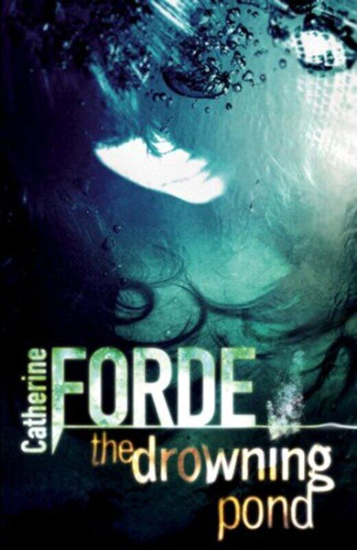 

The Drowning Pond, Paperback Book, By: Catherine Forde