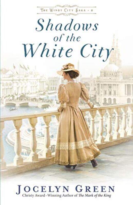 

Shadows of the White City by Jocelyn Green-Paperback