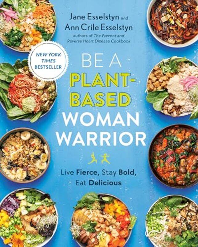 

Be A Plant Based Woman Warrior By Esselstyn Jane - Paperback