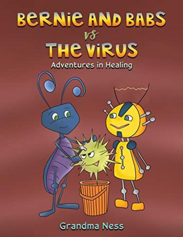 

Bernie and Babs vs the Virus by Grandma Ness-Paperback