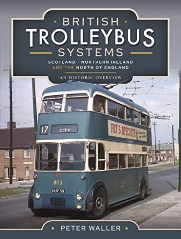 

British Trolleybus Systems Yorkshire by Peter Waller-Hardcover