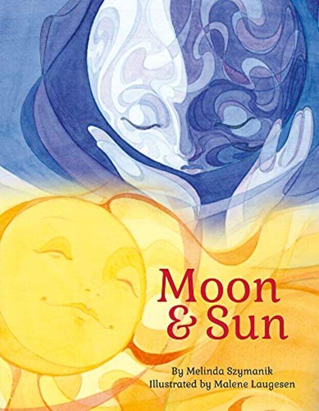 

Moon and Sun by Melinda SzymanikMalene Laugesen-Paperback