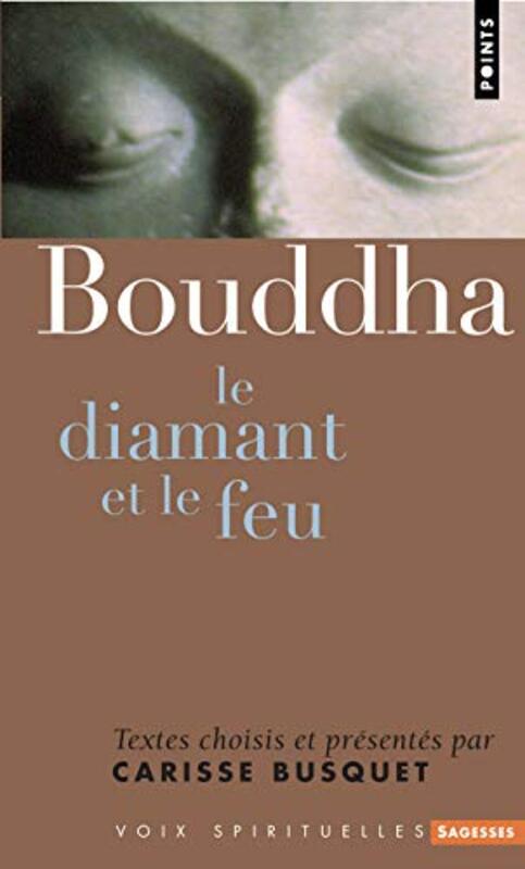 Bouddha : Le diamant et le feu,Paperback,By:Carisse Busquet