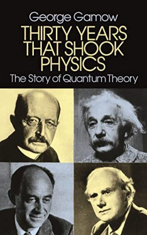 

Thirty Years That Shook Physics The Story Of Quantum Theory By Gamow George - Paperback