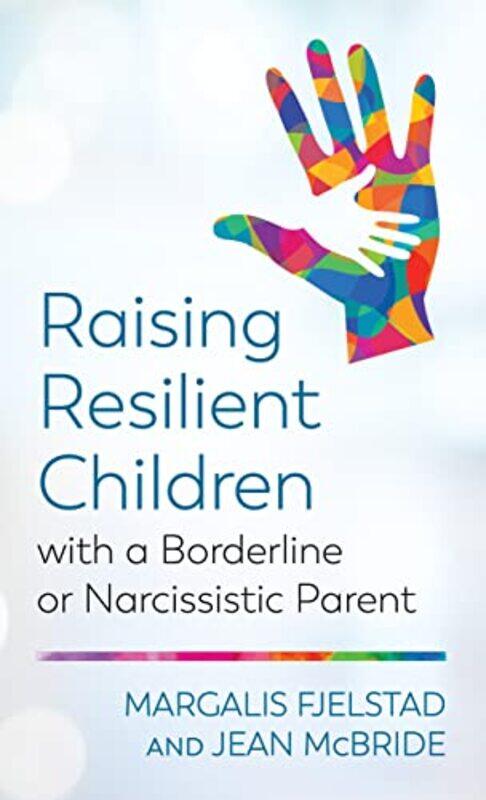 

Raising Resilient Children With A Border By Fjelstad Margalis - Paperback