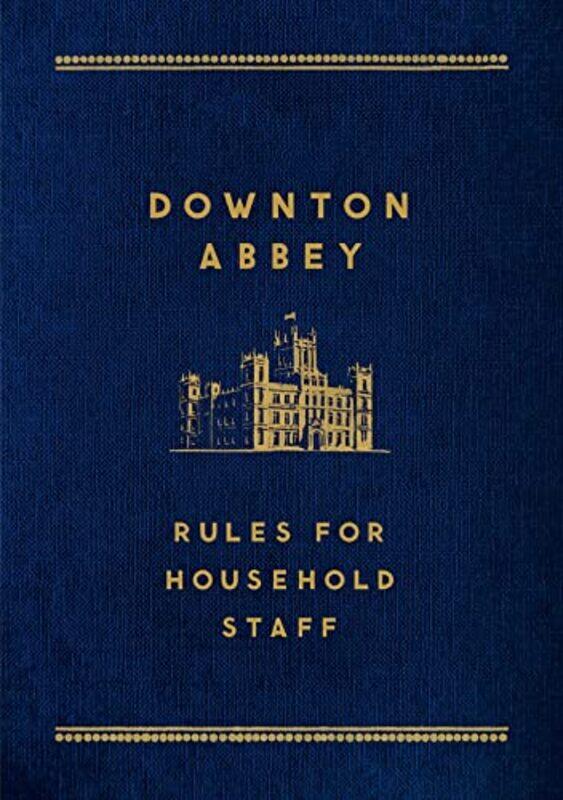 

Downton Abbey Rules For Household Staff By Carson - Hardcover