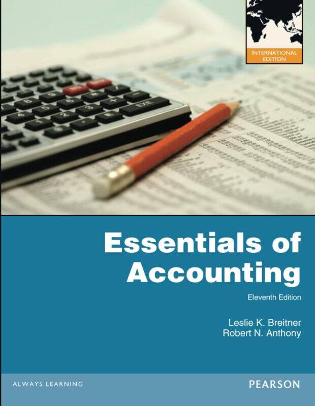 

Essentials of Accounting by Leslie BreitnerRobert Anthony-Paperback