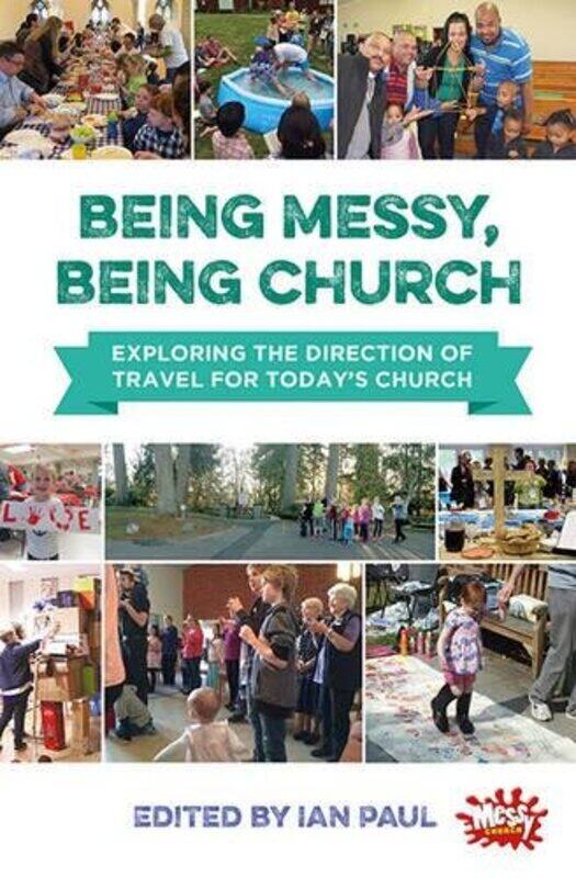 

Being Messy Being Church by Ian Paul-Paperback