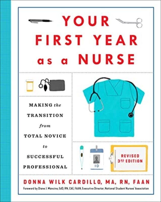 

Your First Year As a Nurse Third Edition by Donna Cardillo, RN-Paperback