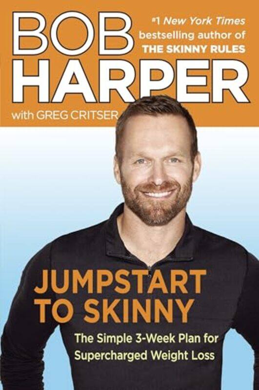 

Jumpstart To Skinny The Simple 3Week Plan For Supercharged Weight Loss by Harper, Bob - Critser, Greg - Hardcover