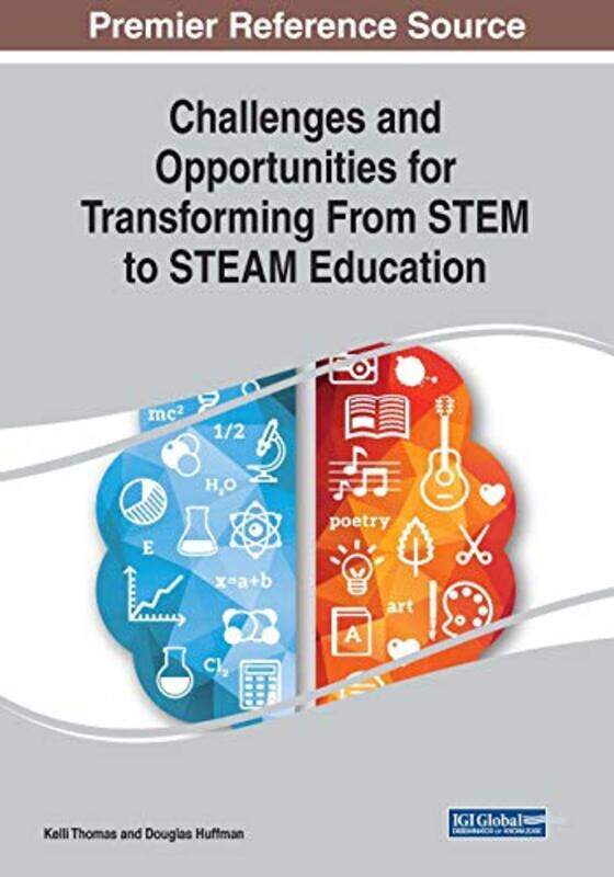 

Challenges and Opportunities for Transforming From STEM to STEAM Education by Kelli ThomasDouglas Huffman-Paperback